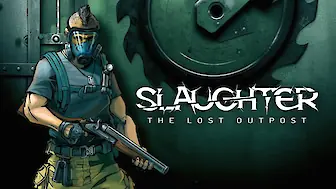 Slaughter: The Lost Outpost (PC, Switch)